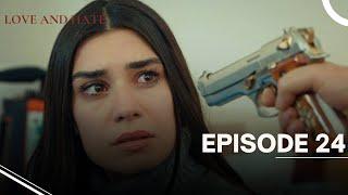 Love and Hate - Episode 24 - English Subtitles - New Turkish Drama Series 2024