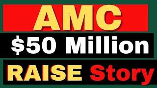 Breaking Down AMC’s $50M Capital Raise - AMC Stock Short Squeeze update