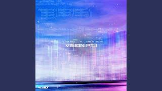 Vision pt. II