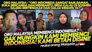 ORG MALAYSIA:"AKU GAK TAU ORG MALAYSIA MEMBENCI ORG INDONESIA TAPI ORG MALAYSIA SERING KE INDONESIA"