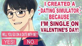 I Created a Dating Simulator Because I'm Single On Valentine's Day...