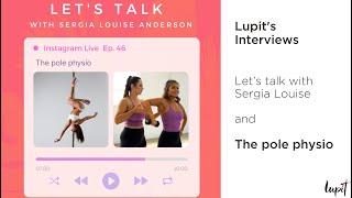 LUPIT'S Interviews - Let's talk With Sergia Louise and The pole physio