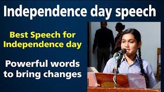 Best Speech on Independence Day | August 15th Speech | English Speech on Independence Day