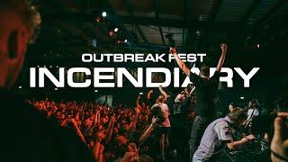 Incendiary | Outbreak Fest 2022