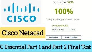 Cisco Netacad || Cisco C Essential Part 1 and Part 2 Final Test Answer (100%) marks || #CISCO