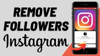 How to Remove Followers On Instagram! (iOS & Android)
