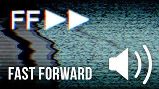 Fast Forward / Rewind - Sound Effect