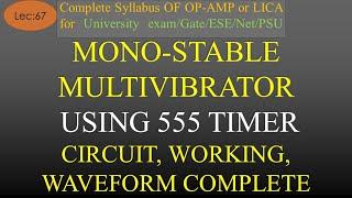 Lec-67 Monostable Multivibrator using 555 Timer- Basics, Circuit, Working, Waveforms | Op-Amp |Hindi