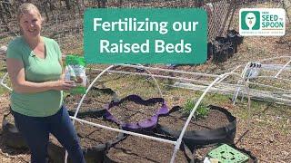  How & When to Fertilize Your Raised Beds for Vegetable Gardening