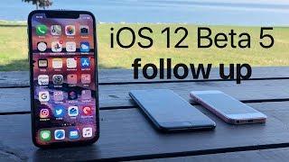 iOS 12 Beta 5 and Public Beta 4 - Follow up