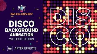 Disco BG Animation - After Effects Tutorial - No Plugins