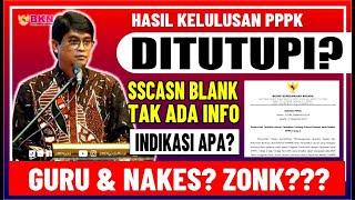  MENGAPA PENGUMUMAN SSCASN MASIH BLANK? INDIKASI ADA YANG DITUTUPI