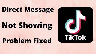 Tiktok Direct Message Option Not Showing 2022 | How to Fix Direct Message on Tiktok | 2022