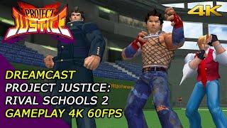 Project Justice: Rival Schools 2 (Dreamcast) - Arcade Mode/4K 60fps Widescreen/Redream