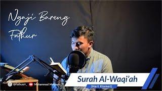Ngaji Bareng Fathur-  Surah Al Waqi'ah