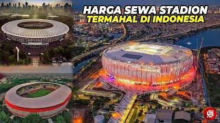 PANTAS STADION JIS NGANGGUR !!! Inilah 6 Stadion Dengan Harga Sewa Termahal Di Indonesia