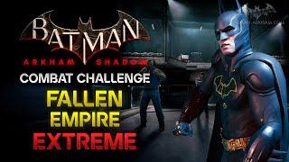 Batman: Arkham Shadow - Combat Challenge #4: Fallen Empire - Extreme