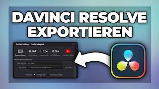 Davinci Resolve Video exportieren und rendern - Tutorial