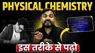 Right Way To Study Physical Chemistry ! | NEET 2025