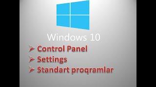 Dərs 5. Windows 10-da Control Panel, Settings və Standart proqramlar