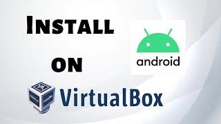 How to Install Android x86 on Virtualbox | 2022