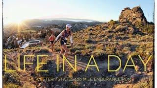 LIFE IN A DAY | The Western States 100 Mile Endurance Run