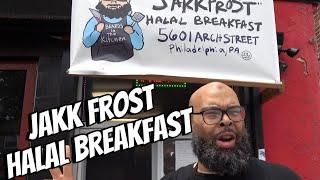 Philly legend Jakk Frost opens Halal breakfast nook in West Philly. His story, his advice and more..