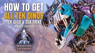 How to get ALL the Tek Dinos in Extinction + Tek Giga and Tek Trike! | ASA Extinction