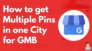 How to get Multiple Google My Business Listings in one City, GMB