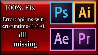 Photoshop dll missing. How to fix error api-ms-win-crt-runtime-l1-1-0.dll.Error