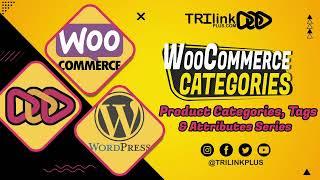 WooCommerce Product Categories, Tags & Attributes Series: Categories