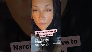 Narcissists Love to Play Dumb | #narcissist