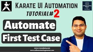 Karate UI Automation Tutorial #2 - Automate your First Test Script