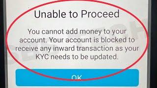 Paytm Fix Unable to Proceed You cannot add money to your account. Your account is blocked Problem