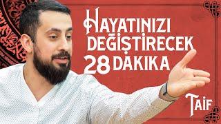 28 Minutes That Will Change Your Life-Taif | Mehmet Yıldız