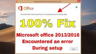 microsoft office 2013 encountered an error during setup | 100% Fix 2024.