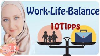 Work-Life-Balance  10 Tipps für eine gute Balance zwischen Beruf und Familie