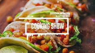 Happy Cooking Food by OddVision, Infraction [No Copyright Music] / Cooking Show