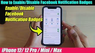 iPhone 12/12 Pro: How to Enable/Disable Facebook Notification Badges