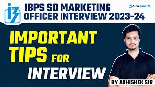 IBPS SO Marketing Officer Interview 2023-24 | Important Tips For IBPS SO Interview | Abhishek Sir