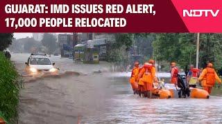 Gujarat Floods | Gujarat: IMD Issues Red Alert, 17,000 People Relocated