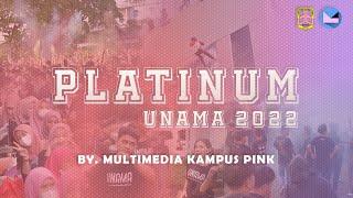 KILAS BALIK PLATINUM UNAMA 2022