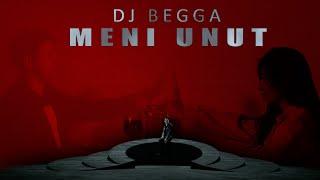 MENI UNUT - DJ BEGGA | Премьера | #meniunut #BegKhan