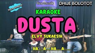 KARAOKE DANGDUT II DUSTA II ELVY SUKAESIH II NADA WANITA/CEWEK II NADA DASAR Cm