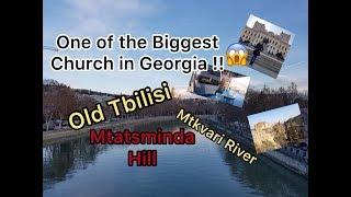 Travelling to Georgia. Old Tbilisi: Mtkvari River, Sameba Cathedral, Mtatsminda Hill