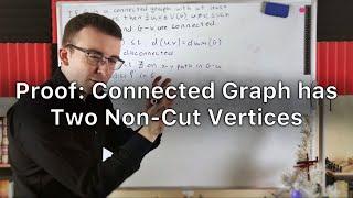 Proof: Connected Graph Contains Two Non-Cut Vertices | Graph Theory, Connected Graphs