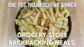 GROCERY STORE BACKPACKING FOOD | Cheap & Easy One Pot Thanksgiving Dinner