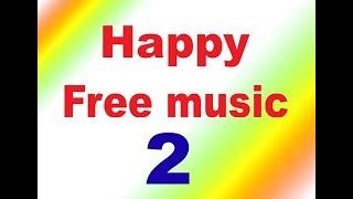 Happy free music from youtube to youtubers 2 La La La