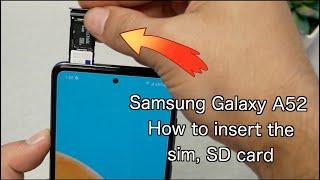 Samsung Galaxy A52 How to insert the sim, SD card