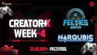 CreatorX- India's Largest Gaming Creator Hunt | Week 4 - Narqubis & Felines of Sarvia